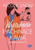 Wyzwanie pachnące kawą. Garnitury Seattle. Tom 2