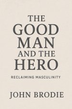 The Good Man and The Hero