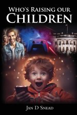 Who's Raising Our Children