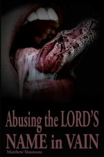 Abusing the Lord's Name in Vain