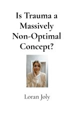 Is Trauma a Massively Non-Optimal Concept?