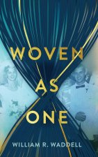 Woven as One