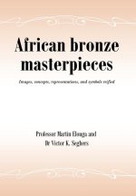 African bronze masterpieces