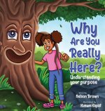 Why Are You Really Here?