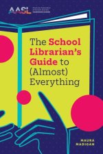 School Librarian's Guide to (Almost) Everything