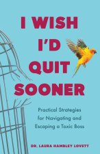 I Wish I'd Quit Sooner