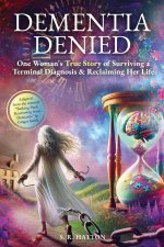 Dementia Denied