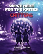 We're Here for the Krites