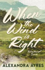 When the Wind is Right