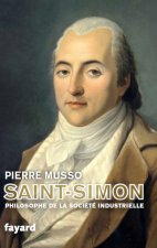 Saint-Simon, le philosophe de la société industrielle