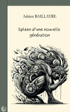 SPLEEN D NOUVELLE GENERATION