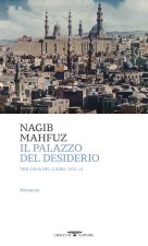palazzo del desiderio. Trilogia del Cairo