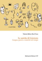 amiche di Lisistrata. Lingua, genere, comicità nel tempo