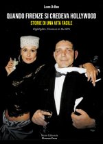 Quando Firenze si credeva Hollywood. Storie di una Vita facile-Highlights: Florence in the 80's
