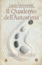 quaderno dell'autostima. Quaderni del lavoro su di sé