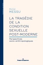 La tragédie de la condition sexuelle postmoderne