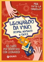 Leonardo. Scopri, inventa e gioca