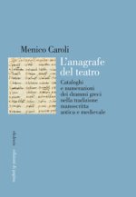 anagrafe del teatro. Cataloghi e numerazioni dei drammi greci nella tradizione manoscritta antica e medievale