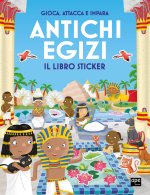 Antichi egizi. Gioca, attacca e impara. Il libro sticker