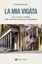 mia Vigàta. Con Andrea Camilleri nella città del commissario Montalbano