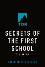 SECRETS OF THE FIRST SCHOOL