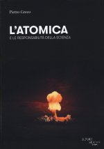 atomica e le responsabilità della scienza
