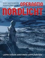 Operaatio Nordlicht. Lapin sodan arktinen loppunäytös