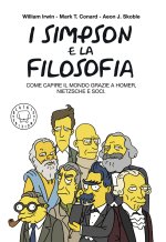 Simpson e la filosofia. Come capire il mondo grazie a Homer, Nietzsche e soci