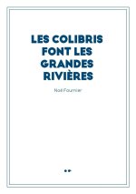 Les colibris font les grandes rivières