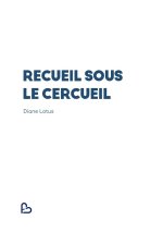 Recueil sous le cercueil