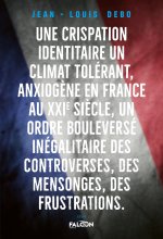 Une crispation identitaire, un climat tolérant, anxiogène en France au XXIème siècle