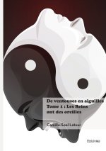 De ventouses en aiguilles - Tome 1 : Les Reins ont des oreilles