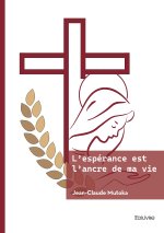 L'espérance est l'ancre de ma vie