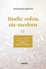Buďte soľou, nie medom