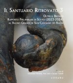 santuario ritrovato 3. Oltre il bronzo. Rapporto preliminare di Scavo (2023-2024) al Bagno Grande di San Casciano dei Bagni