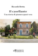 casellante. Una storia di pianura quasi vera