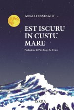 Est iscuru in custu mare