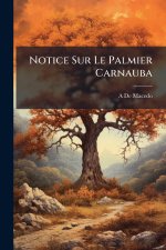 Notice Sur Le Palmier Carnauba