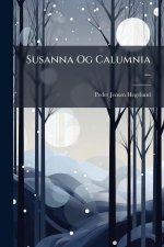 Susanna Og Calumnia ...