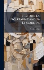 Histoire Du ProlÃ(c)tariat Ancien Et Moderne