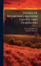 Istoria De Ricordano Malispini Gentiluomo Fiorentino