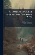 Chambers's Pocket Miscellany, Volumes 19-20