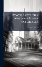 Bywyd a gwaith y diweddar Henry Richard, A.S.