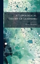 A Topological Theory Of Learning