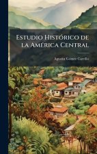 Estudio HistÃ3rico de la AmÃ(c)rica Central