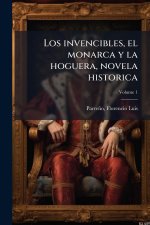 Los invencibles, el monarca y la hoguera, novela historica
