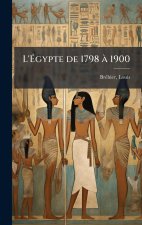L'Ãgypte de 1798 Ã 1900