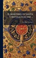 Il martirio di Santa Cristina vergine ...