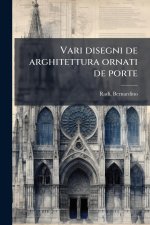 Vari disegni de arghitettura ornati de porte