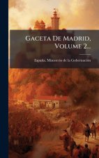 Gaceta De Madrid, Volume 2...